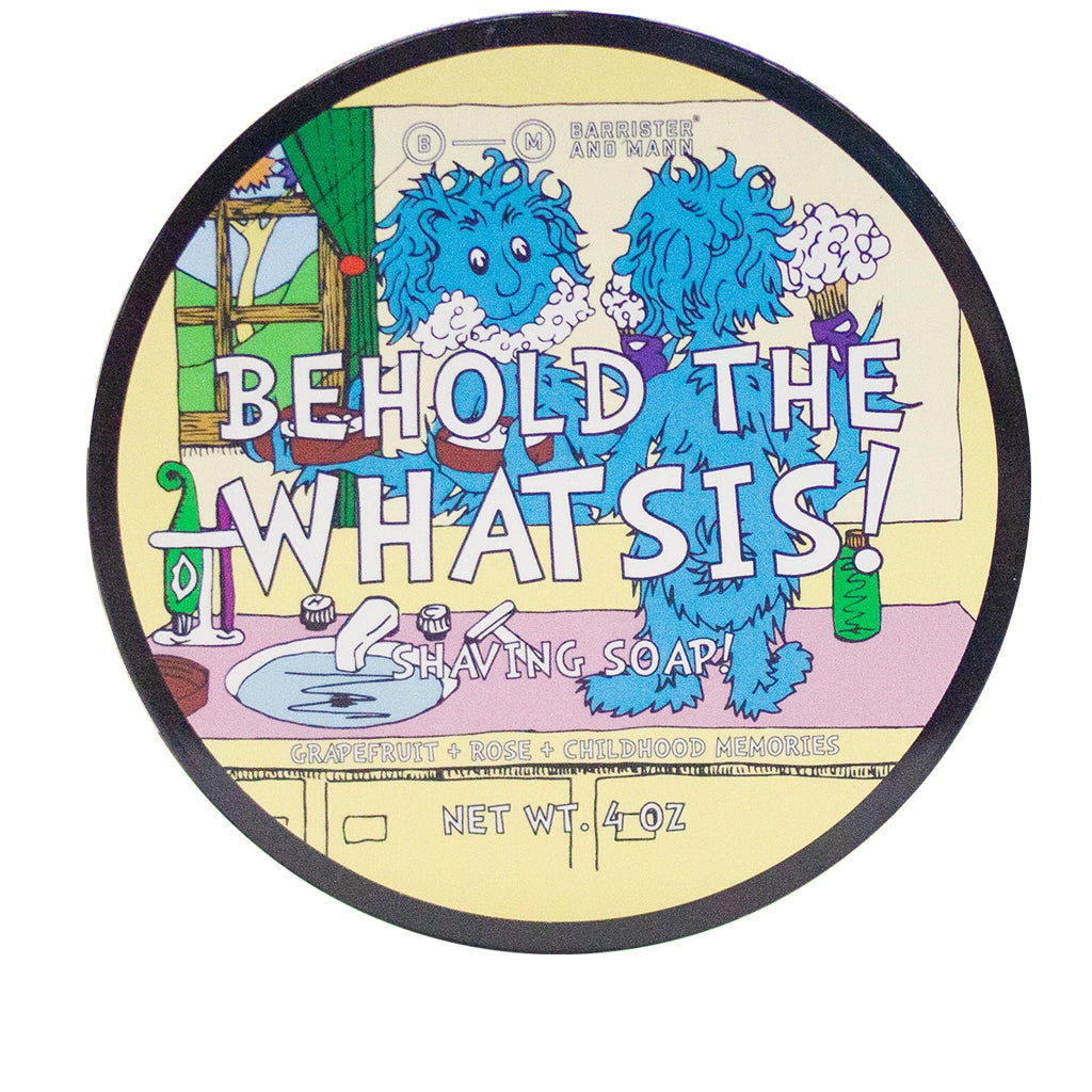 Barrister and Mann Behold The Whatsis Shaving Soap (LIMITED EDITION).