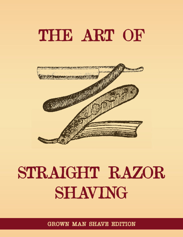 The Art of Straight Razor Shaving.
